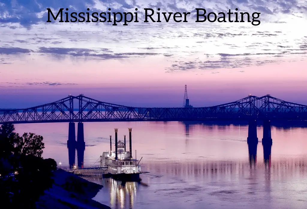 Mississippi River Boating (all your questions answered)