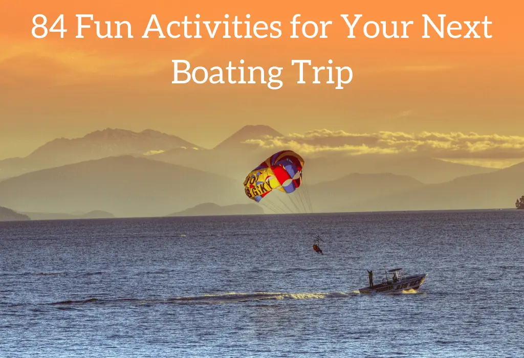 84 Fun Activities For Your Next Boating Trip