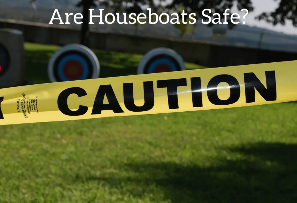 Are Houseboats Safe? (plus 6 tips to make them safer)