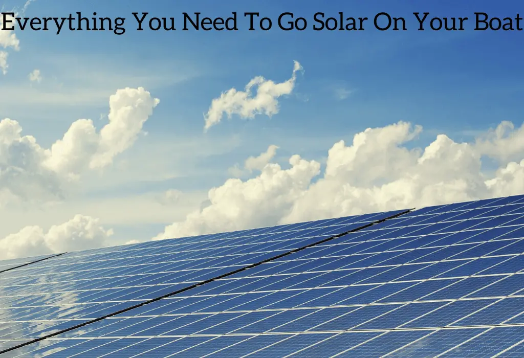 Everything You Need To Go Solar On Your Boat