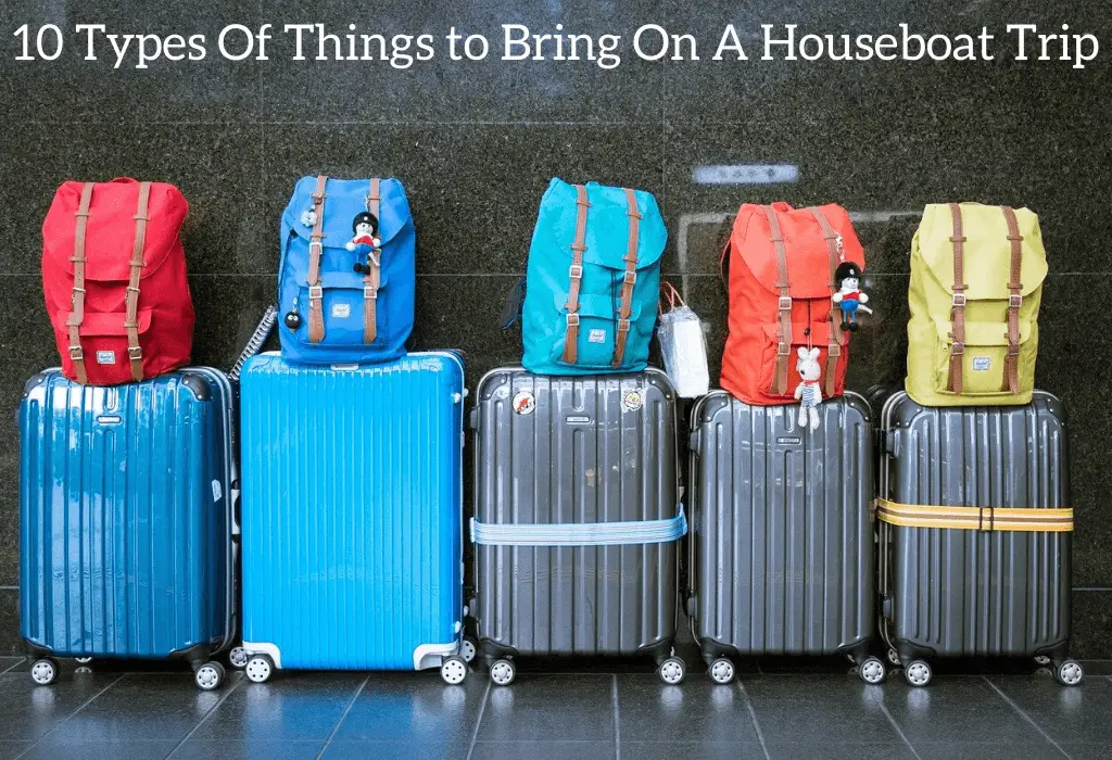10 Types Of Things to Bring On A Houseboat Trip