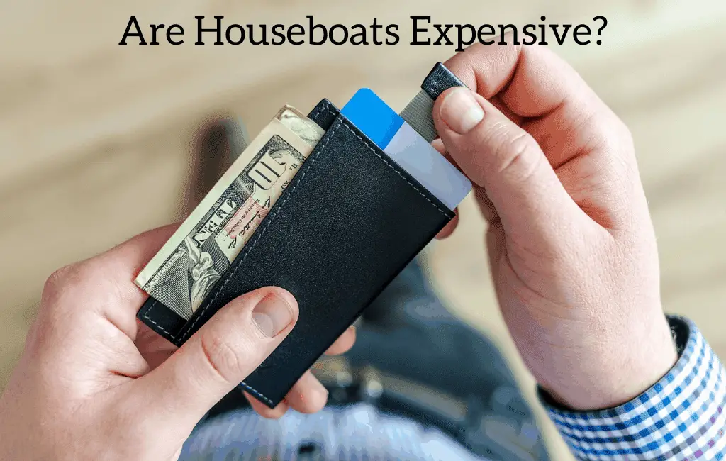 Are Houseboats Expensive?