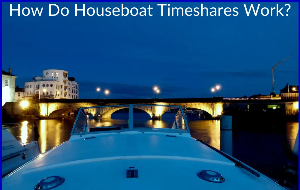 How Do Houseboat Timeshares Work?
