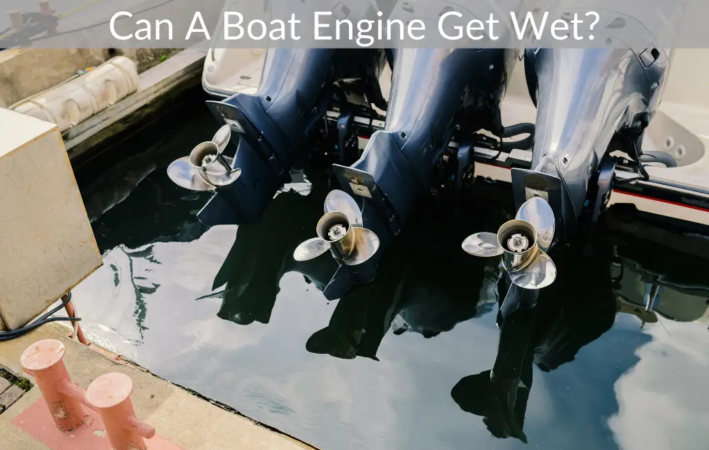 Can A Boat Engine Get Wet?