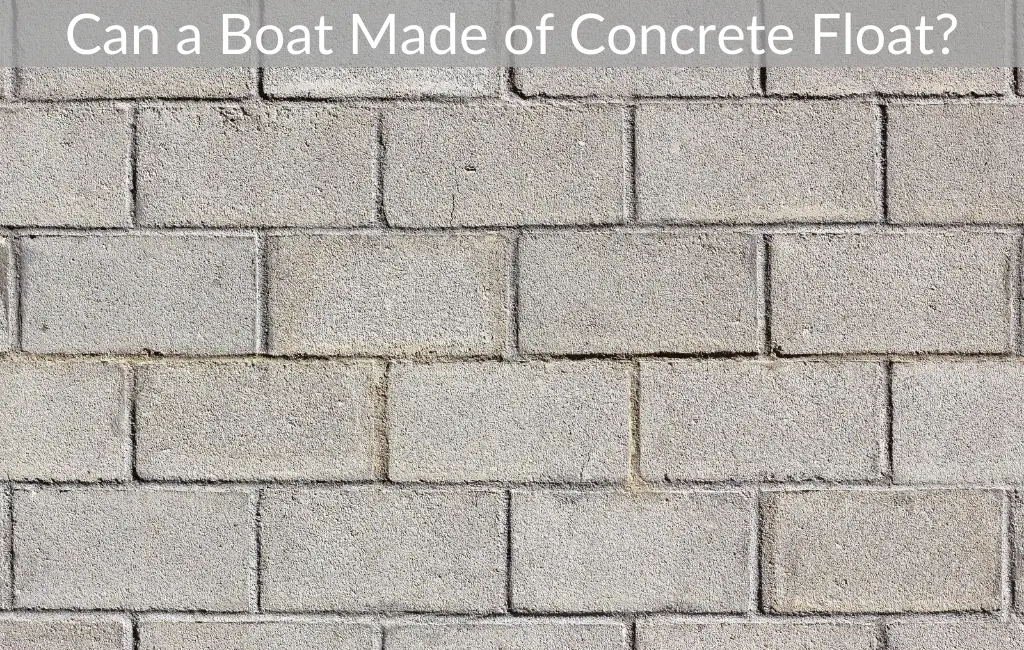 Can a Boat Made of Concrete Float?