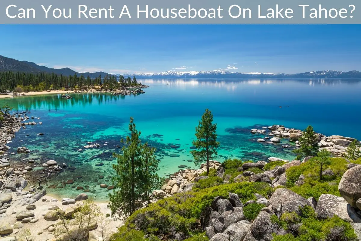 Can You Rent A Houseboat On Lake Tahoe?