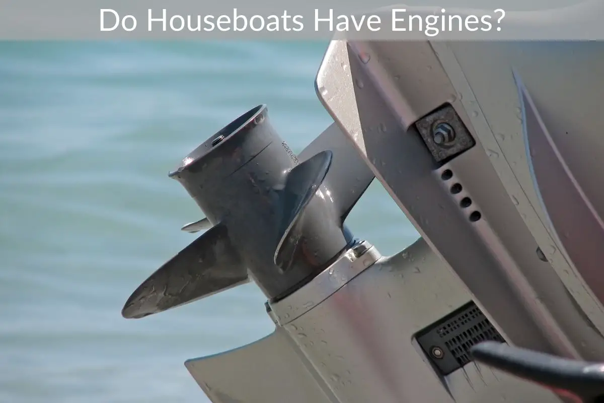 Do Houseboats Have Engines?